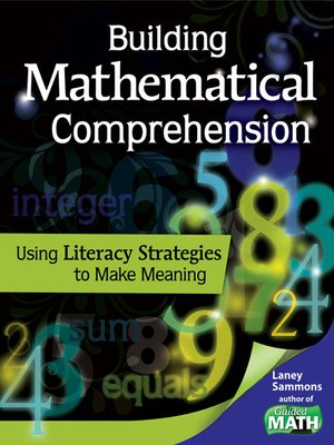 cover image of Building Mathematical Comprehension: Using Literacy Strategies to Make Meaning